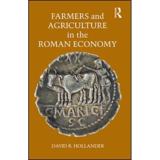 Farmers and Agriculture in the Roman Economy