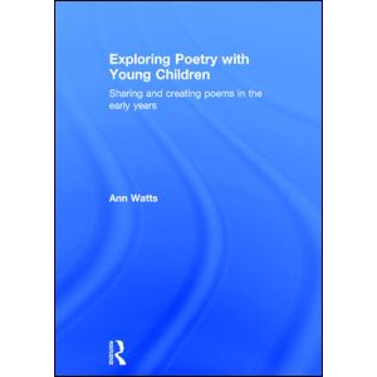 Exploring Poetry with Young Children Exploring Poetry with Young Children