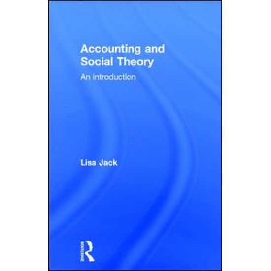 Accounting and Social Theory Accounting and Social Theory