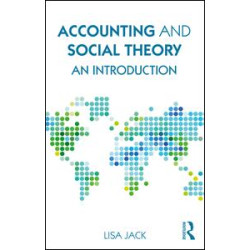 Accounting and Social Theory Accounting and Social Theory