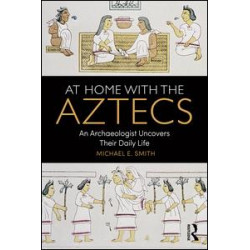 At Home with the Aztecs