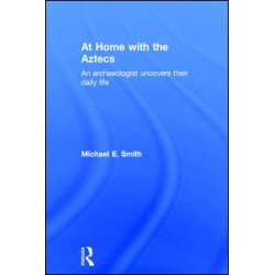 At Home with the Aztecs