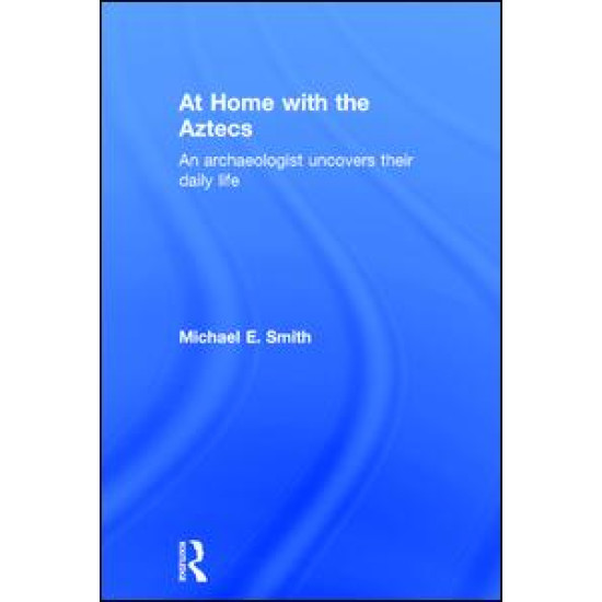 At Home with the Aztecs