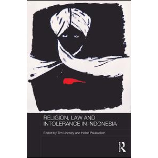 Religion, Law and Intolerance in Indonesia Religion, Law and Intolerance in Indonesia