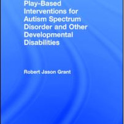 Play-Based Interventions for Autism Spectrum Disorder and Other Developmental Disabilities Play-Based Interventions for Autism Spectrum Disorder and Other Developmental Disabilities