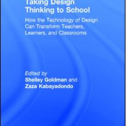 Taking Design Thinking to School Taking Design Thinking to School