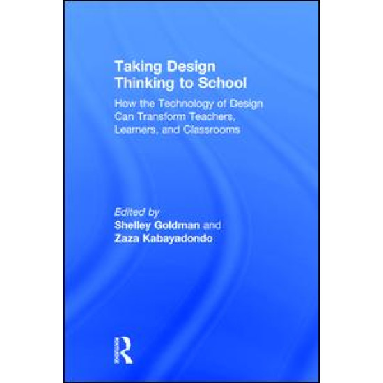 Taking Design Thinking to School Taking Design Thinking to School