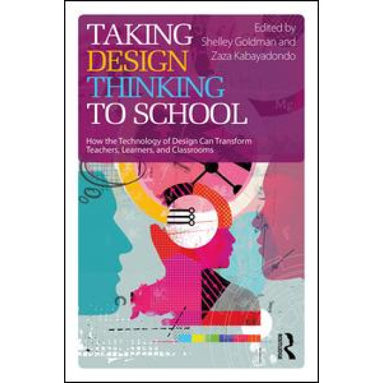 Taking Design Thinking to School Taking Design Thinking to School