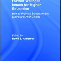Further Wellness Issues for Higher Education
