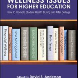 Further Wellness Issues for Higher Education