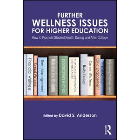 Further Wellness Issues for Higher Education