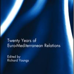 Twenty Years of Euro-Mediterranean Relations Twenty Years of Euro-Mediterranean Relations