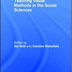 Teaching Visual Methods in the Social Sciences Teaching Visual Methods in the Social Sciences