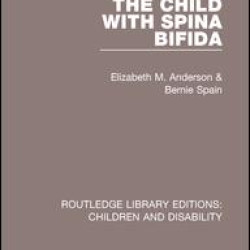 The Child with Spina Bifida The Child with Spina Bifida