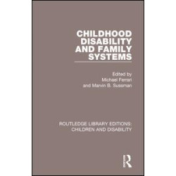 Childhood Disability and Family Systems Childhood Disability and Family Systems