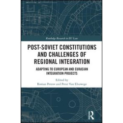 Post-Soviet Constitutions and Challenges of Regional Integration Post-Soviet Constitutions and Challenges of Regional Integration