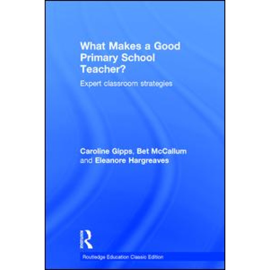 What Makes a Good Primary School Teacher? What Makes a Good Primary School Teacher?