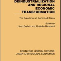 Deindustrialization and Regional Economic Transformation Deindustrialization and Regional Economic Transformation