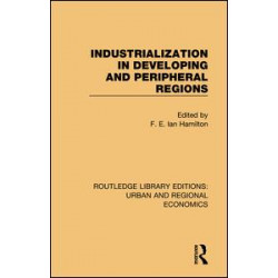 Industrialization in Developing and Peripheral Regions Industrialization in Developing and Peripheral Regions