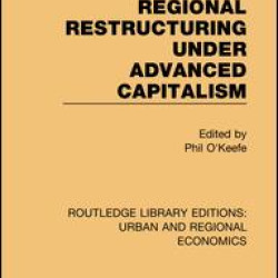 Regional Restructuring Under Advanced Capitalism