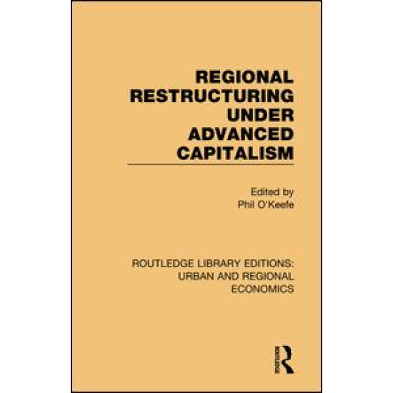 Regional Restructuring Under Advanced Capitalism