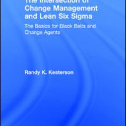The Intersection of Change Management and Lean Six Sigma