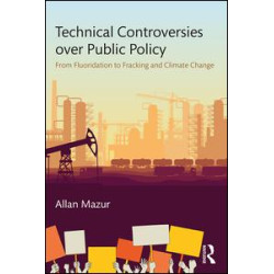 Technical Controversies over Public Policy Technical Controversies over Public Policy