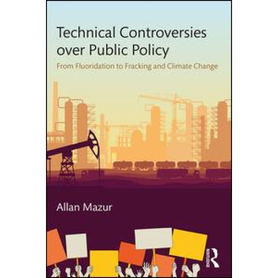 Technical Controversies over Public Policy Technical Controversies over Public Policy