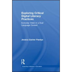 Exploring Critical Digital Literacy Practices Exploring Critical Digital Literacy Practices