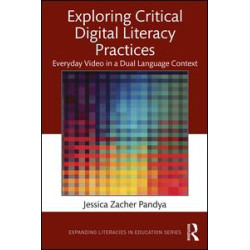 Exploring Critical Digital Literacy Practices Exploring Critical Digital Literacy Practices