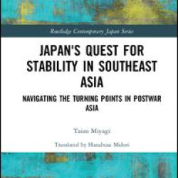 Japan's Quest for Stability in Southeast Asia Japan's Quest for Stability in Southeast Asia