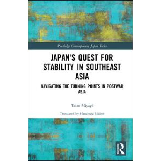 Japan's Quest for Stability in Southeast Asia Japan's Quest for Stability in Southeast Asia