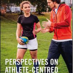 Perspectives on Athlete-Centred Coaching Perspectives on Athlete-Centred Coaching