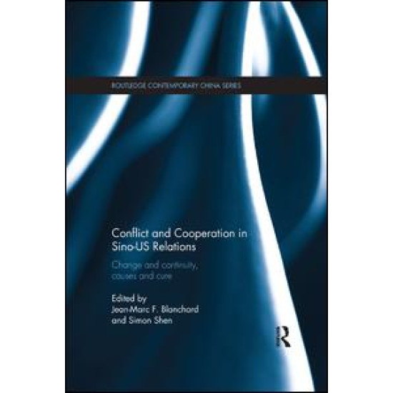 Conflict and Cooperation in Sino-US Relations Conflict and Cooperation in Sino-US Relations