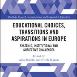 Educational Choices, Transitions and Aspirations in Europe Educational Choices, Transitions and Aspirations in Europe