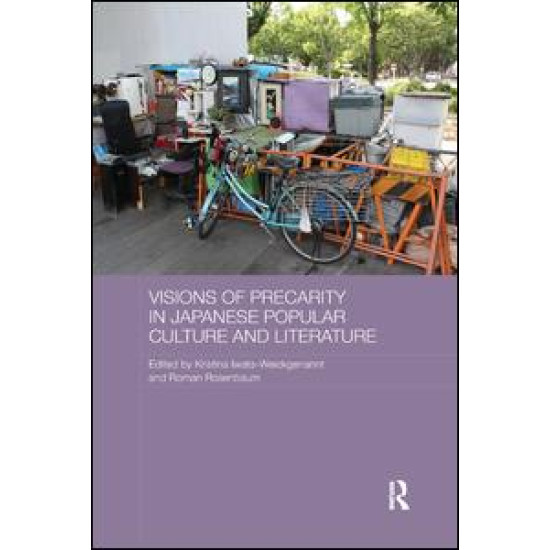 Visions of Precarity in Japanese Popular Culture and Literature