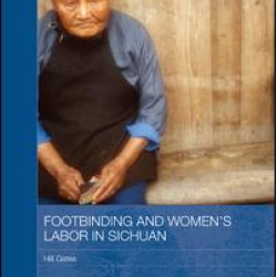 Footbinding and Women's Labor in Sichuan Footbinding and Women's Labor in Sichuan