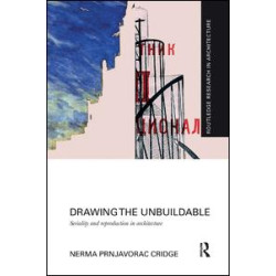 Drawing the Unbuildable Drawing the Unbuildable