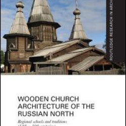 Wooden Church Architecture of the Russian North Wooden Church Architecture of the Russian North