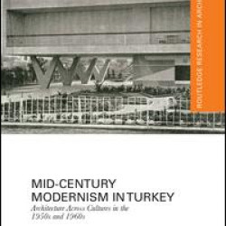 Mid-Century Modernism in Turkey Mid-Century Modernism in Turkey