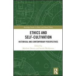 Ethics and Self-Cultivation Ethics and Self-Cultivation