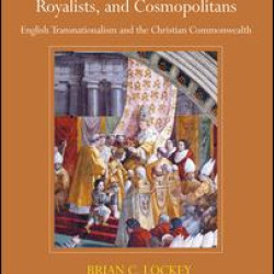Early Modern Catholics, Royalists, and Cosmopolitans Early Modern Catholics, Royalists, and Cosmopolitans