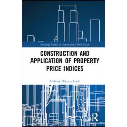 Construction and Application of Property Price Indices Construction and Application of Property Price Indices