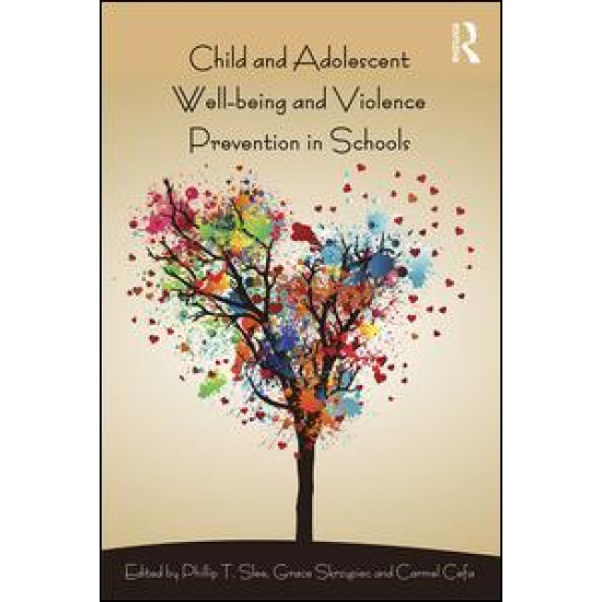 Child and Adolescent Wellbeing and Violence Prevention in Schools Child and Adolescent Wellbeing and Violence Prevention in Schools
