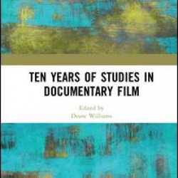 Ten Years of Studies in Documentary Film Ten Years of Studies in Documentary Film