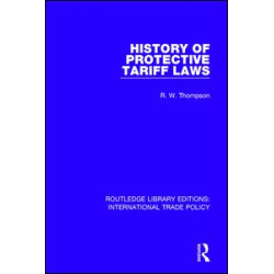 History of Protective Tariff Laws History of Protective Tariff Laws