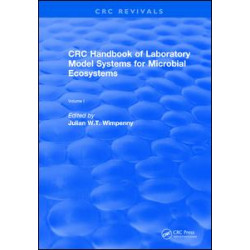 CRC Handbook of Laboratory Model Systems for Microbial Ecosystems, Volume I CRC Handbook of Laboratory Model Systems for Microbial Ecosystems, Volume I