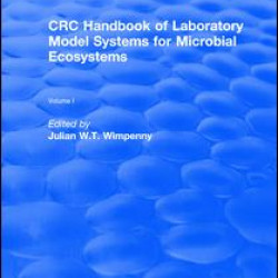 CRC Handbook of Laboratory Model Systems for Microbial Ecosystems, Volume I CRC Handbook of Laboratory Model Systems for Microbial Ecosystems, Volume I