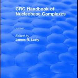 CRC Handbook of Nucleobase Complexes CRC Handbook of Nucleobase Complexes