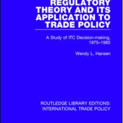 Regulatory Theory and its Application to Trade Policy